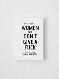 Women Who Don't Give A Fuck - book