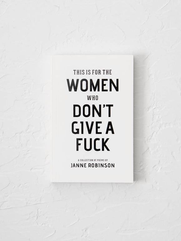 Women Who Don't Give A Fuck - book