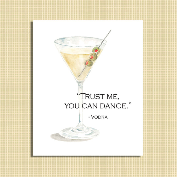 Trust me, you can dance - Vodka watercolor print