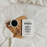 Women Who Don't Give A Fuck - book