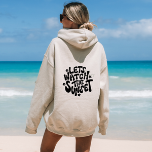Let's Watch The Sunset Hoodie