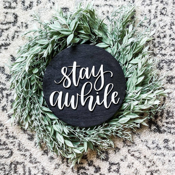 Stay Awhile 3D Wood Round Sign golden oak 15